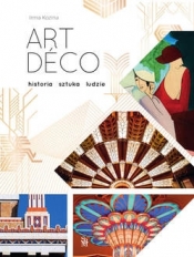 Art déco. Historia, sztuka, ludzie - Irma Kozina