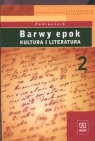 Barwy epok Kultura i literat podręcznik część 2 Liceum Bobiński Witold, Janus-Sitarz Anna, Kołcz Bogusław