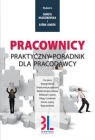 Pracownicy Praktyczny poradnik dla pracodawcy Danuta Młodzikowska, Lunden Björn