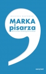 Marka pisarza. Definiowanie, marketing, komunikacja Wojciech Gustowski