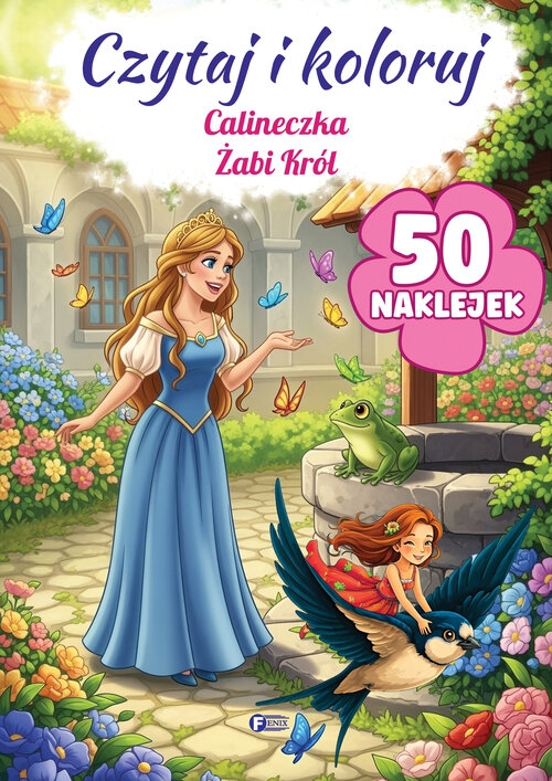 <img src='https://webimage.pl/pics/911/7/d89941B.jpg' style='height:440px' /> Czytaj i koloruj: Calineczka/Żabi Król