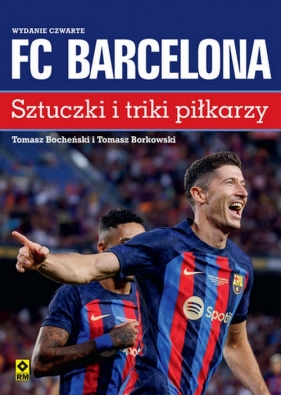 FC Barcelona Sztuczki i triki piłkarzy - Borkowski Tomasz, Bocheński Tomasz