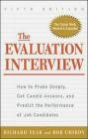 Evaluation Interview How to Probe Deeply Get Candid Answer Robert J. Chiron, Richard A. Fear, R Fear