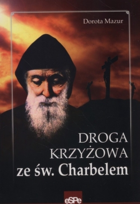 Droga krzyżowa ze św Charbelem - Mazur Dorota