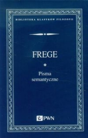 Pisma semantyczne - Frege