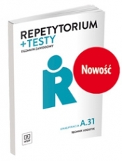 Repetytorium i testy egzaminacyjne. Technik logistyk. Kwalifikacja A.31. Egzamin zawodowy. Szkoły ponadgimnazjalne