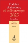 Podatek dochodowy od osób prawnych 2025. Komentarz dr Wojciech Dmoch