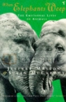 When Elephants Weep Jeffrey Masson