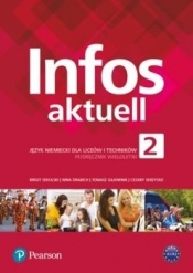 Infos Aktuell 2. Język niemiecki. Podręcznik + kod (Interaktywny podręcznik i zeszyt ćwiczeń) - Praca zbiorowa