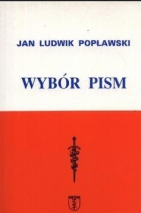 Jan Ludwik Popławski. Wybór pism - Popławski Jan Ludwik 