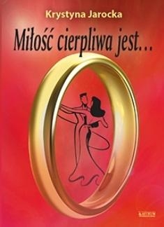 Miłość cierpliwa jest