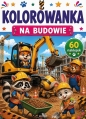 Kolorowanka. Na budowie - Monika Matusiak