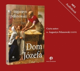 Dom Józefa audiobook - Augustyn Pelanowski