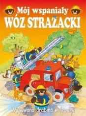 Mój wspaniały wóz strażacki - <br />