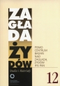 Zagłada Żydów Studia i Materiały /Rocznik 12/
