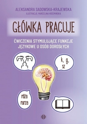 Główka pracuje - Sadowska-Krajewska Aleksandra
