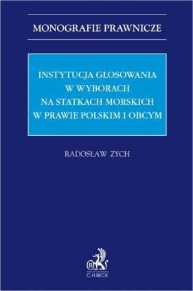 Instytucja głosowania w wyborach na statkach morskich w prawie polskim i obcym - Radosław Zych