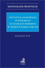 Instytucja głosowania w wyborach na statkach morskich w prawie polskim i obcym - Radosław Zych