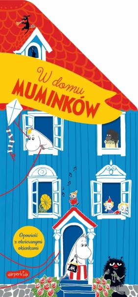 Muminki. W domu Muminków. Opowieść z otwieranymi okienkami - Tove Jansson, Opracowanie zbiorowe