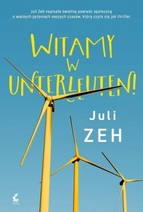 Witamy w Unterleuten - Zeh Juli