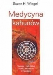 Medycyna kahunów - Wiegel Suzan H.
