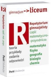 Repetytorium gimnazjalisty część matematyczno przyrodnicza