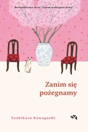 Zanim się pożegnamy. Tom 4 - Toshikazu Kawaguchi