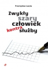 Zwykły szary człowiek kontra służby Przemysław Lasota