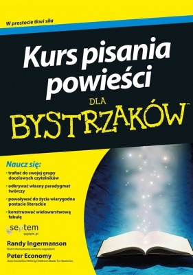 Kurs pisania powieści dla bystrzaków - Randy Ingermanson, Peter Economy