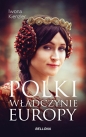 Polki Władczynie Europy - Iwona Kienzler