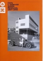 Cesta k modernite. Sidliste Werkbundu 1927 - 1932 - Urbanik Jadwiga
