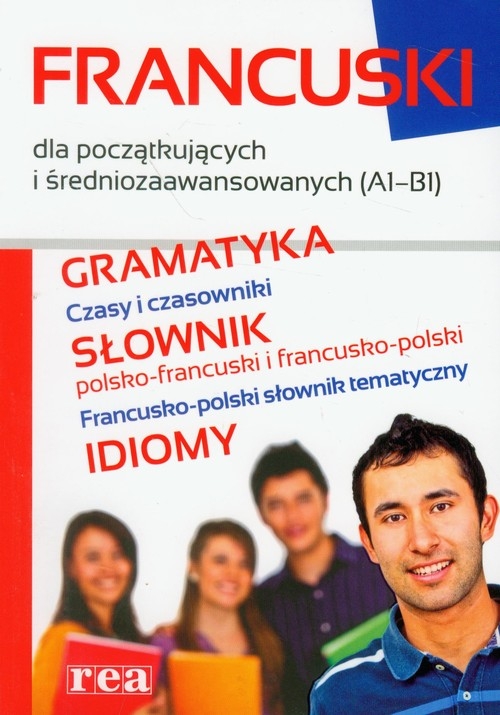 Francuski dla początkujących i średniozaawansowanych (A1-B1)