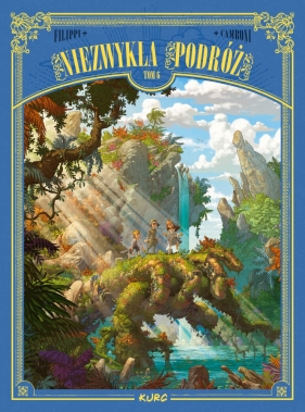 Niezwykła podróż. Tom 6 - Filippi Denis-Pierre, Silvio Camboni