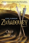 Okup za Eraka. Zwiadowcy. Tom 7