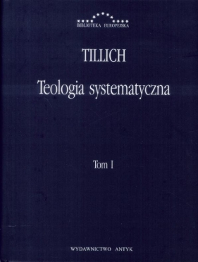 Teologia systematyczna Tom 1 (Uszkodzenie obwoluty) - Paul Tillich