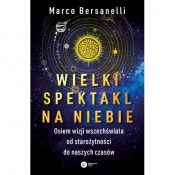 Wielki spektakl na niebie - Marco Bersanelli