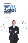 Nawyk coachingu Mów mniej, pytaj więcej i stań się lepszym liderem Bungay Stanier Michael
