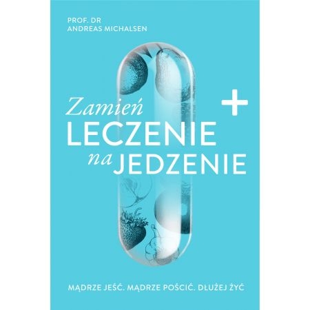 Zamień leczenie na jedzenie