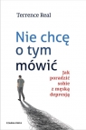  Nie chcę o tym mówić. Jak poradzić sobie z męską depresją