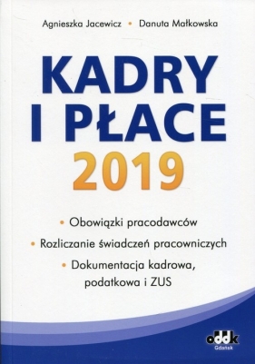 Kadry i płace 2019 - Jacewicz Agnieszka, Małkowska Danuta