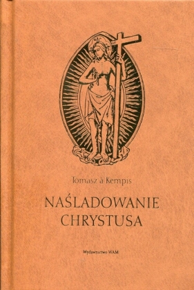 Naśladowanie Chrystusa - Kempis Tomasz