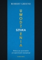 Sztuka uwodzenia - Robert Greene