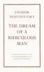 The Dream of a Ridiculous Man - Fiodor Dostojewski