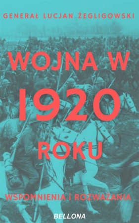 Wojna w roku 1920 - Lucjan Żeligowski