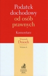 Podatek dochodowy od osób prawnych Komentarz Dmoch Wojciech