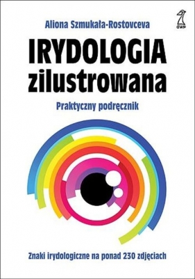 Irydologia zilustrowana - Aliona Szmukała-Rostovceva