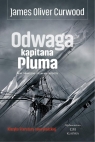 Odwaga kapitana Pluma James Oliver Curwood