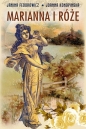 Marianna i róże. - Janina Fedorowicz, Joanna Konopińska