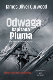 Odwaga kapitana Pluma - James Oliver Curwood