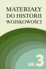 Materiały do historii wojskowości Nr 3 część 1